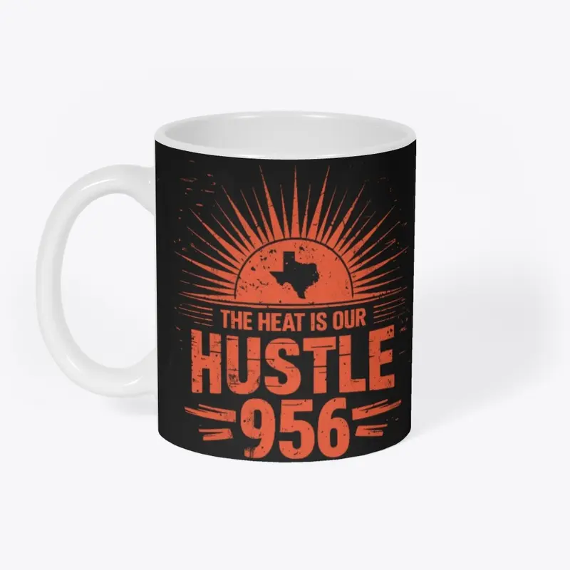 The Heat is Our Hustle – 956 by Puro 956