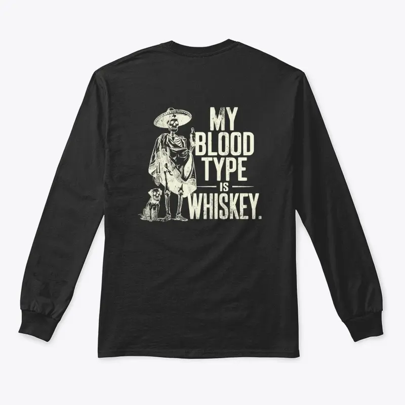 My Blood Type is Whiskey