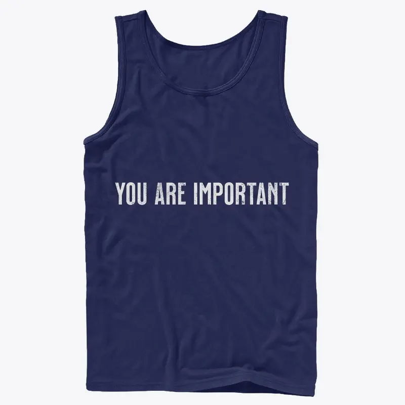 You Are Important – A Puro 956 Reminder