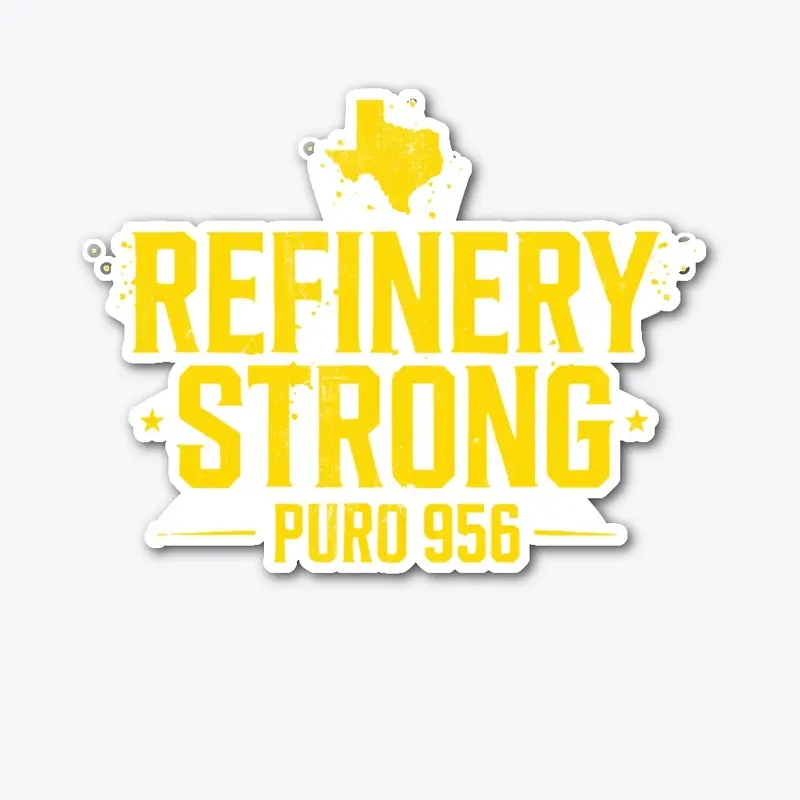 Refinery Strong – Work Ethic