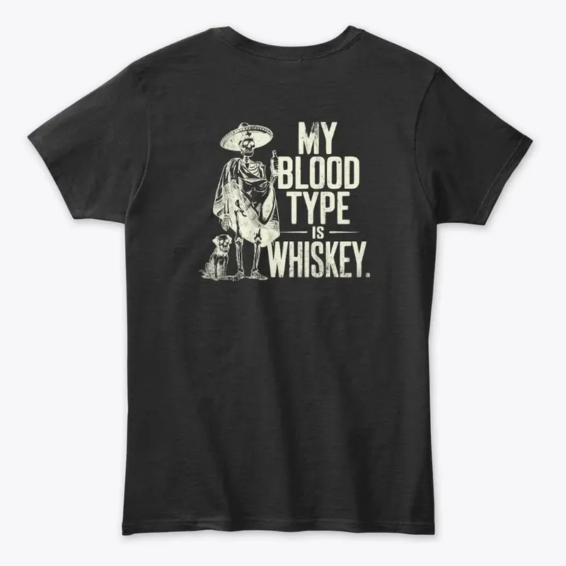 My Blood Type is Whiskey